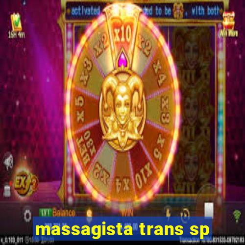 massagista trans sp